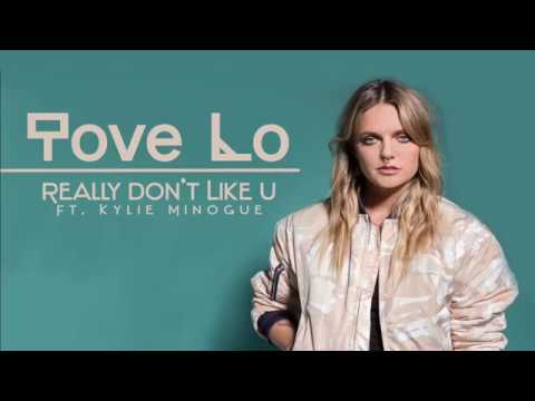 Tove Lo - Really Dont Like U Ft. Kylie Minogue