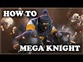 How to Use and Counter Mega Knight | Clash Royale