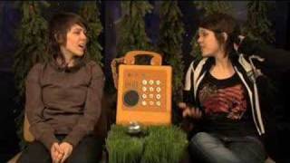 Tegan and Sara - The Lost Forest Fones: Episode 7 [Webisode]