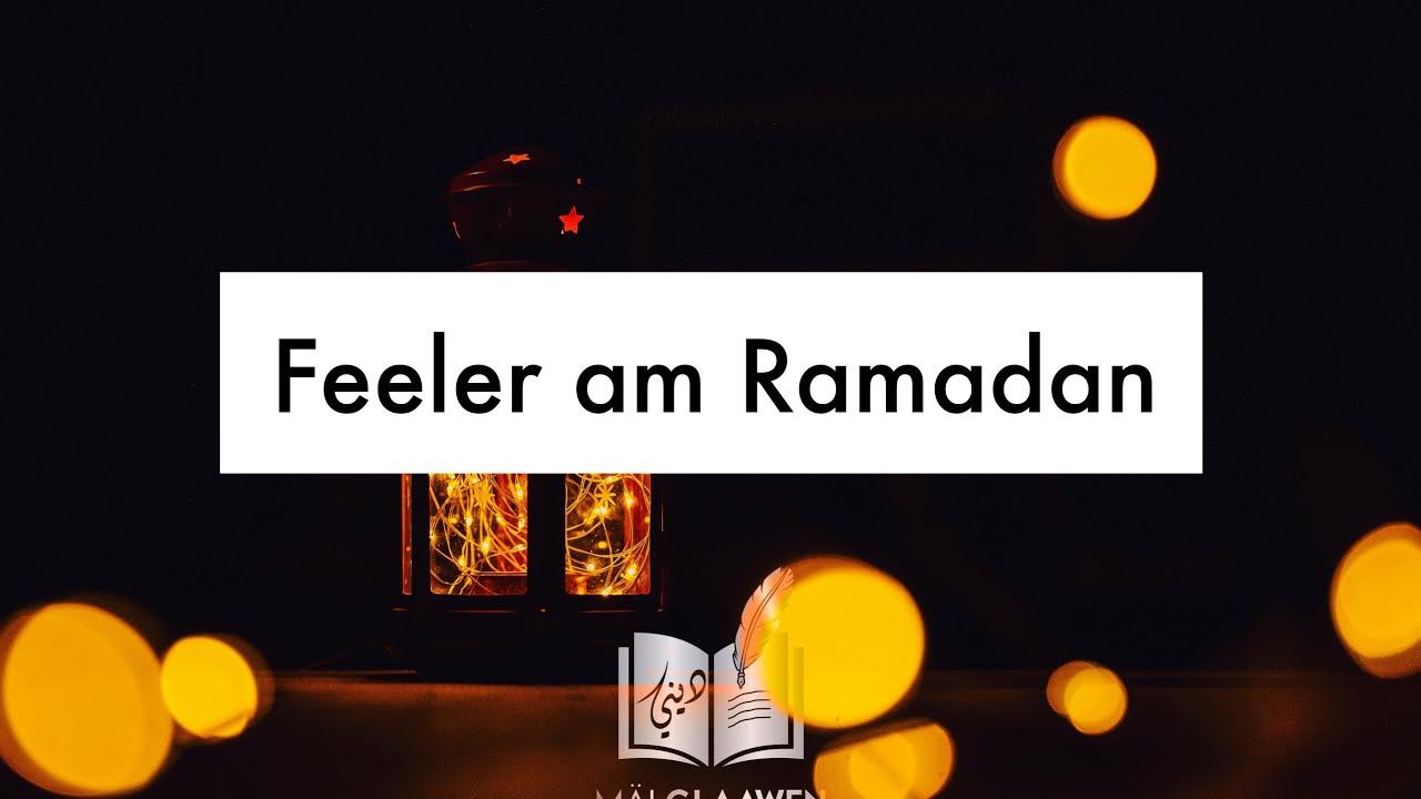 Feeler am Ramadan - Sheikh Rešad Faković | MäiGlaawen