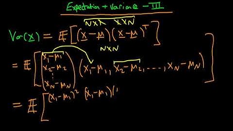 A Graduate Course in Econometrics Lecture 11 | Expectations and Variance of a Random Vector Part 3