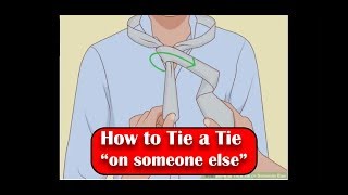 How to tie a on someone else