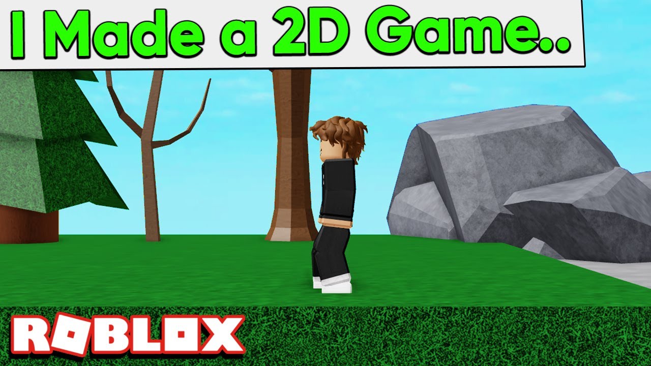 I Made A 2d Game In Roblox Youtube - how was roblox made