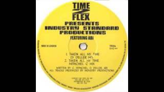 Industry Standard - Taken All My Time (Dj Deller's Floor Filling 2 Stepper)