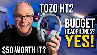 Can Budget Headphones Sound Good? TOZO HT2 Puts It to the Test