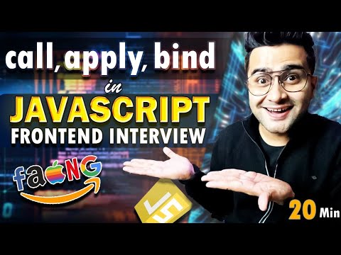 Call, apply & Bind in JavaScript - Front End Interview 🔥 Episode 4 - In 20 Minutes