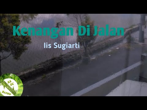 Kenangan Di Jalan (Iis Sugiarti ) || AADC Bambu