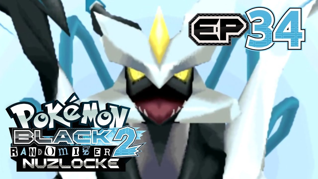 Pokemon: Black 2 Randomizer Nuzlocke - Part 34 - Return Of The King!