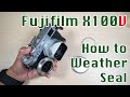 How to weather seal fujifilm x100v and x100vi  haoge square hood or nisi adapterfilter