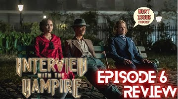 Interview with a Vampire | Episode 6 Review | AMC