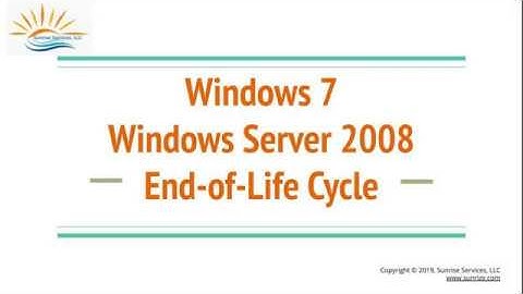 End of Life Cycle-Windows 7/ Windows Server 2008