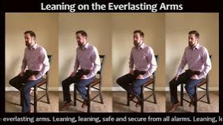 Leaning on the Everlasting Arms