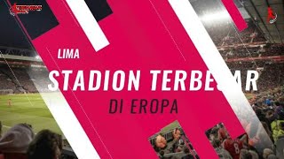 WOW!!! Inilah 5 Stadion Sepak Bola Terbesar di Eropa 😱 Indonesia kapan punya yang beginian yaa...??