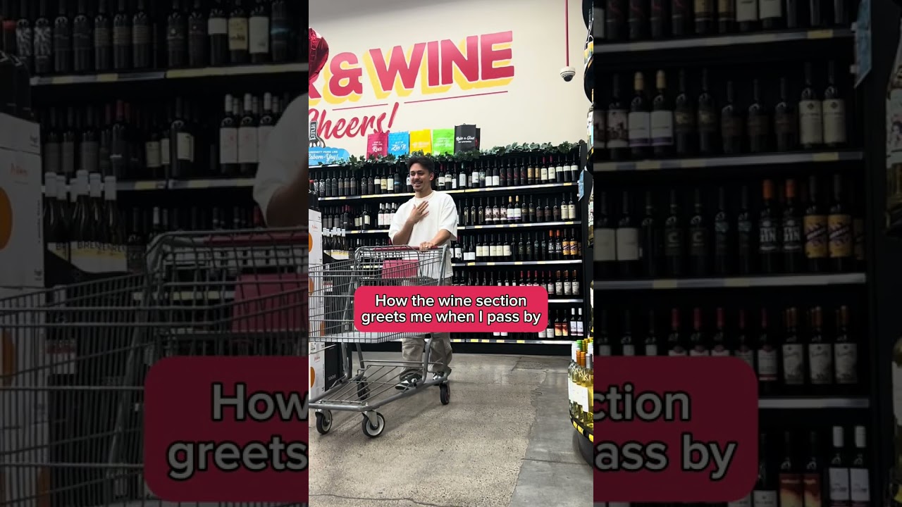 How The Wine Section Greets Me