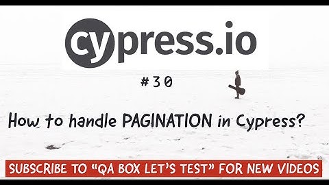 Part 30 - Cypress - How to work with PAGINATION?