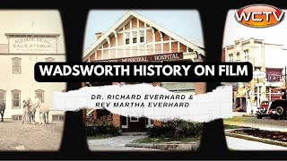 Wadsworth History on Film Dr Richard Everhard Rev Martha Everhard