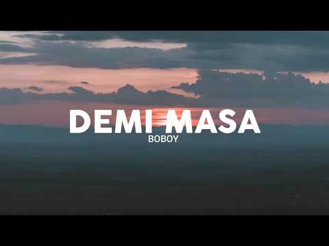 Demi Masa - Boboy (Lirik)