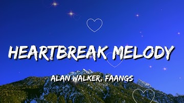 Alan Walker, FAANGS - Heartbreak Melody (Official Lyric Video) - Premiered on Tomorrowland 2025