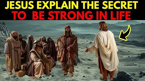 Jesus Explained The Secret to Being Resilient and Strong in Life