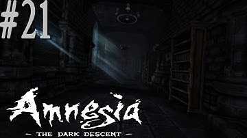 Amnesia: The Dark Descent - Part 21: Choir / Nave / Chancel / Cells / Nave