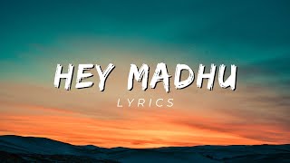 Hey Madhu (Lyrics) | Inder Arya | Shweta Mahara & Amit Bhatt | Asheem Mangoli