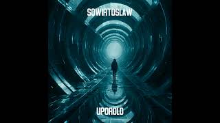 SQWIRTOSLAW – Uporolo