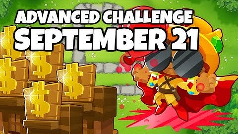 BTD6 Advanced Challenge - Good Luck, You