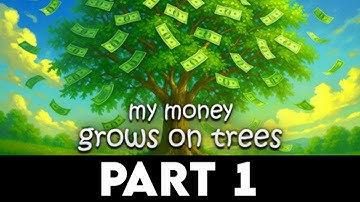 MY MONEY GROWS ON TREES Gameplay Walkthrough PART 1 [4K PC ULTRA] - No Commentary