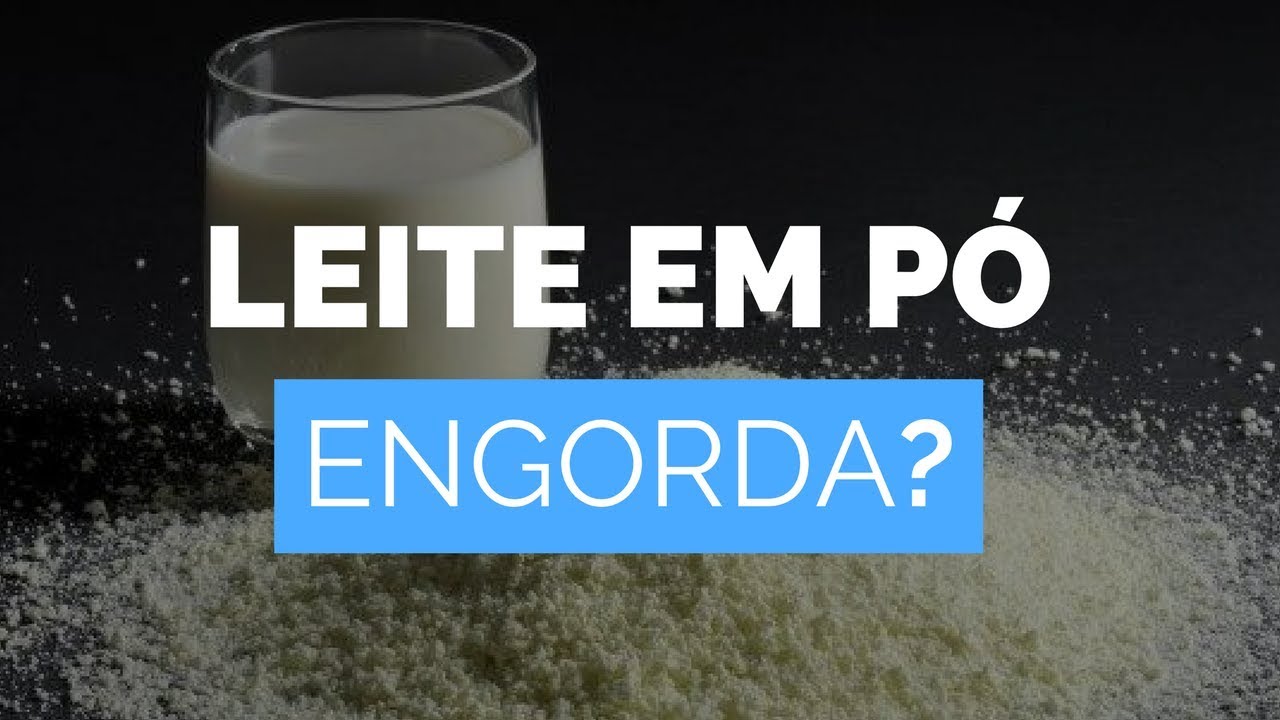 Leite em Pó Engorda? | Pode Tomar Leite Em Pó Na Dieta? | Calorias do ...