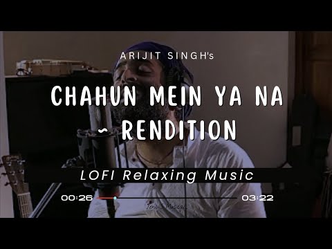 Chahun Mein Ya Naa-Lofi Mix(Rendition)-Arijit Singh's Facebook Live-Lofi Flip by Jenil S @mussico99