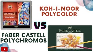 Comparing Koh-I-Noor Polycolor with Faber Castell Polychromos. | Which is better?!