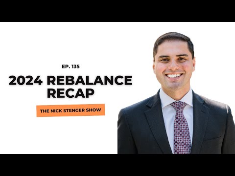 2024 Rebalance Recap - The Nick Stenger Show Ep. 135