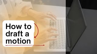 How to draft a motion