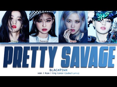 BLACKPINK Pretty Savage Color Coded Han Rom Eng Lyrics