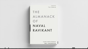 The Almanack of Naval Ravikant by Eric Jorgenson Book Summary