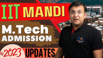 IIT Mandi Admissions 2023 | Post GATE 2023 Counselling