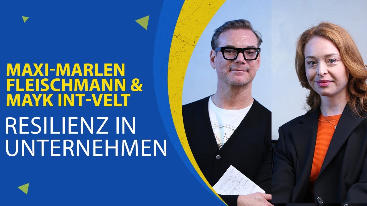 Resilienz in Unternehmen | Maxi-Marlen Fleischmann & Mayk Int Velt | Business Trends Academy GmbH