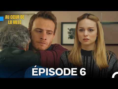 Au Cœur de La Ville Épisode 6 (Doublage en Français)