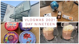 VLOGMAS 2021 - DAY 19 - HOMESENSE SHOPPING AND CHRISTMAS CHOCOLATES