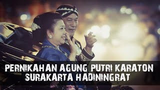 THE GRAND WEDDING OF THE PRINCESS OF THE SURAKARTA HADININGRAT PALACE | GUSTI MOENG