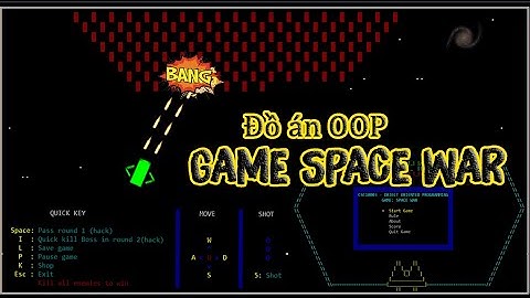 [ĐỒ ÁN CUỐI KÌ] OOP - GAME SPACEWAR | K19 | HCMUS