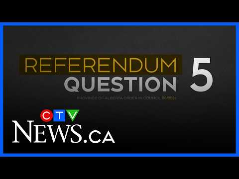Alberta's referendum, explained: Question 5