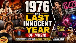 1976: The Last Innocent Year of Music (The Forgotten Hits That Changed Everything)