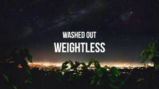 Weightless - Washed Out  - Lyrics Español / English