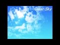 【ボカロカバー】Clear Sky【椎名へきる】【1コーラス】