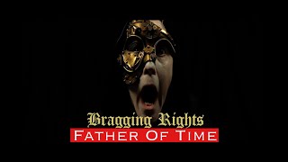 Bragging Rights - Father of Time