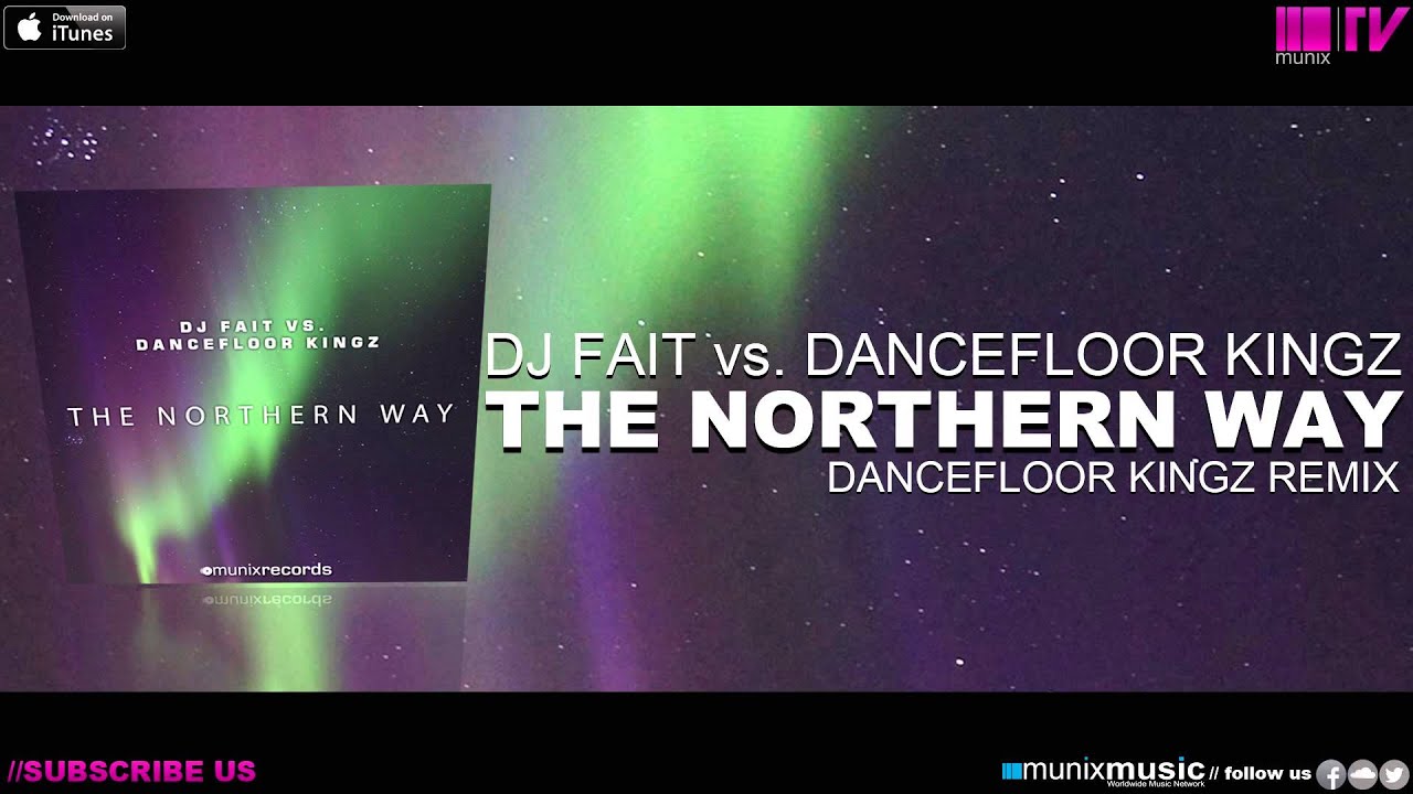 DJ Fait vs Dancefloor Kingz - The Northern Way (Dancefloor Kingz Remix)