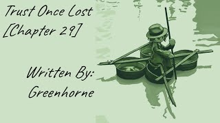 Trust Once Lost [Chapter 29] (Fanfic Reading - Anon/Dramatic MLP)