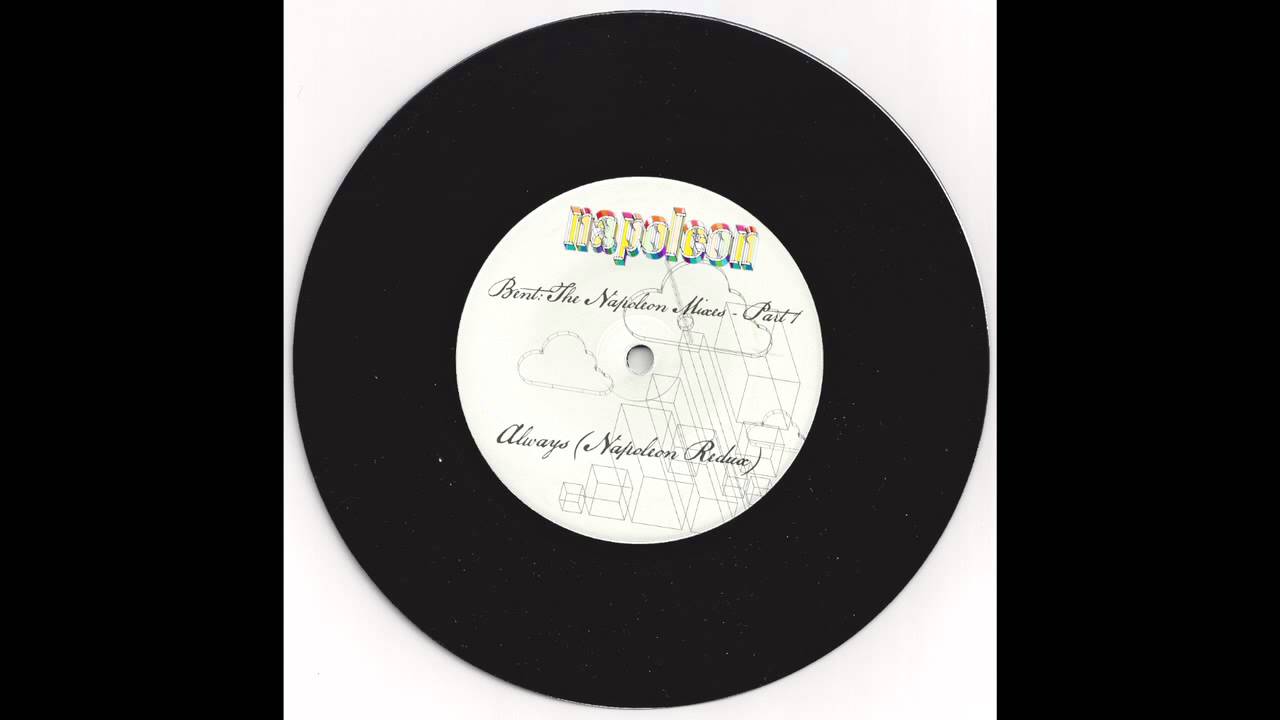 Bent - Always (Napoleon Redux) - YouTube