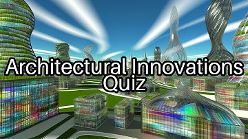 🏛️ Are You an Architecture Genius? Test Your Knowledge with This Quiz!